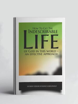 cover image of How to Get the Indescribable Life of God In This World